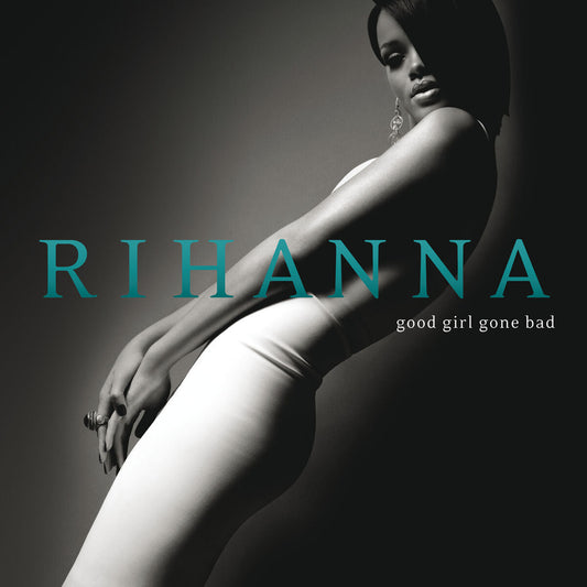 Rihanna – Good Girl Gone Bad (Album)
